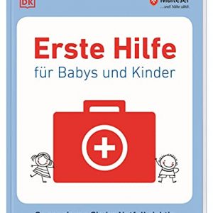 Erste Hilfe für Babys und Kinder: So reagieren Sie im Notfall richtig