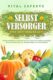 SELBSTVERSORGER WERDEN – Selbstversorgung statt kaufen!: Wie Sie mit effizienten Techniken und Tricks aus der Permakultur ganzjährig Obst und Gemüse anbauen, Nutztiere halten und nachhaltig leben